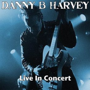 Download track I Get So Excited Danny B. Harvey