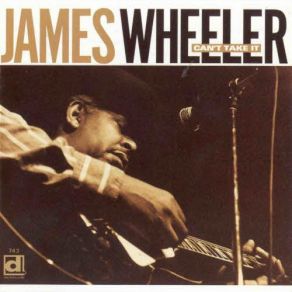 Download track I Can't Take It James Wheeler