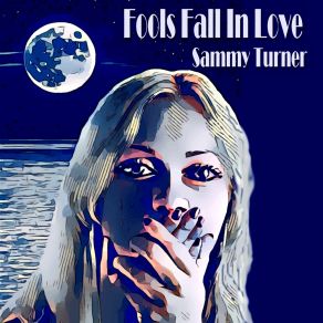 Download track I'd Be A Fool Again Sammy Turner