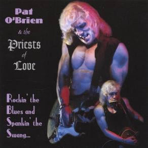 Download track She Don'T Need No Diamonds Pat O'Brien, The Priests Of Love
