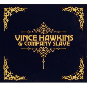 Download track It'S Time Vince Hawkins, Company Slave
