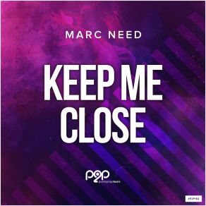Download track Keep Me Close Marc Need