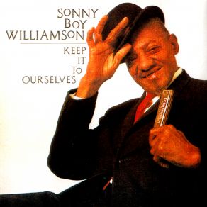 Download track Don'T Start Me To Talkin' Sonny Boy Williamson