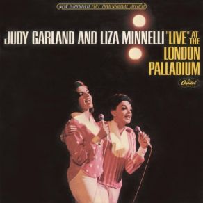 Download track Medley: Hooray For Love / After You've Gone / By Myself / 'S Wonderful / How About You / Lover, Come Back To Me / You And The Night And The Music / It All Depends On You Liza Minnelli, Judy Garland