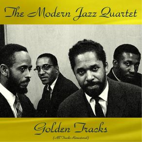 Download track It Don't Mean A Thing (If It Ain't Got That Swing) (Remastered) The Modern Jazz QuartetJohn Lewis, Milt Jackson, Percy Heath, Connie Kay
