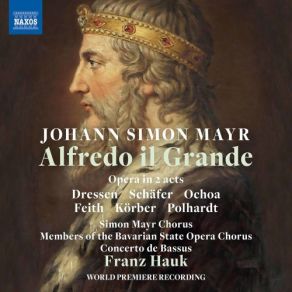 Download track Alfredo Il Grande, Act I Scene 6 (Original 1819 Milan Version): Bella Pace, Che Ridente Markus Schäfer, Daniel Ochoa, Marie-Luise Dressen, Anna Feith