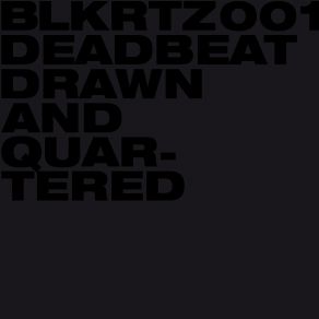 Download track First Quarter Deadbeat