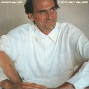 Download track That's Why I'm Here James Taylor