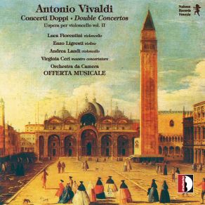 Download track Cello Concerto In A Minor, RV 422 I. Allegro Luca Fiorentini, Virginia Ceri, Orchestra L'offerta Musicale