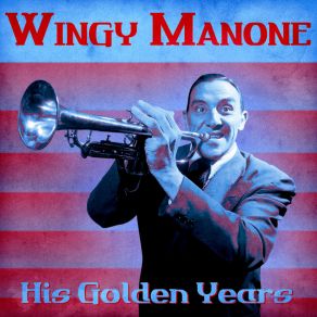 Download track A Smile Will Go A Long, Long Way (Remastered) Wingy Manone