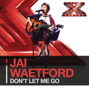 Download track Don't Let Me Go Jai Waetford