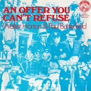 Download track Loaded Paul Butterfield, Walter Horton