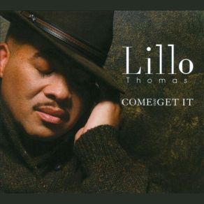 Download track Come And Get It Lillo Thomas