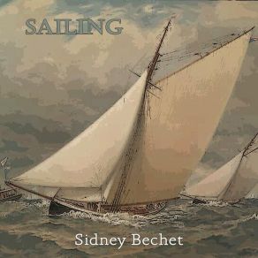 Download track Jack, I'm Mellow Sidney Bechet