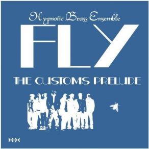 Download track Fly Hypnotic Brass EnsembleAquilla Sadallah