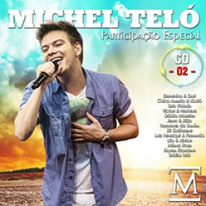 Download track Chega Michel TelóChico Amado & Xodó