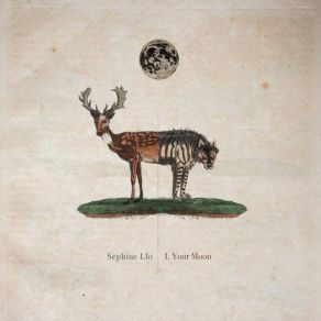 Download track I, Your Moon Sephine Llo