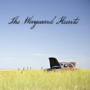 Download track I Won't Stay Long The Wayward Hearts