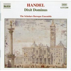 Download track 6. Dixit Dominus - Soloists And Chorus: Dominus A Dextris Tuis Georg Friedrich Händel