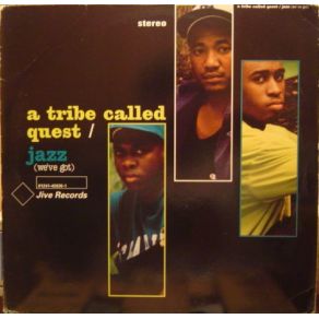 Download track Jazz (We'Ve Got) (Re - Recording) A Tribe Called Quest