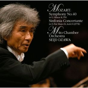 Download track 04. Symphony No. 40 In G Minor K. 550 IV. Finale (Allegro Assai) - Seiji Ozawa Mozart, Joannes Chrysostomus Wolfgang Theophilus (Amadeus)