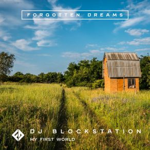 Download track My First Home (2020 Edition) DJ BlockStation