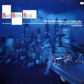 Download track Gimme Gimme Your Lovin' (Little Lady) (Instrumental) Bad Boys Blue