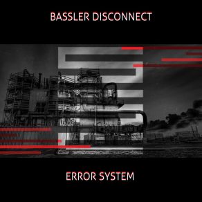 Download track Error System Bassler Disconnect