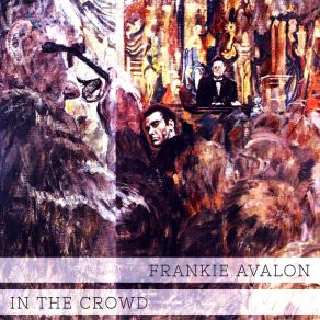 Download track Oooh! Look-A There, Ain't She Pretty? Frankie Avalon