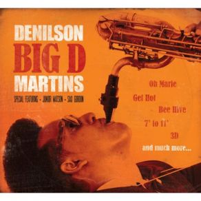 Download track 3D Denilson Big D MartinsSax Gordon