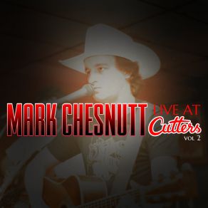 Download track I'm Not Ready Yet (Live) Mark Chesnutt