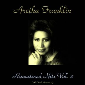 Download track Love Is The Only Thing (Remastered 2015) Aretha Franklin