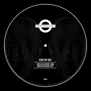 Download track Selfless Poor Pay Rich