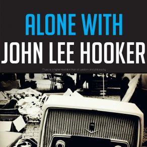 Download track Ramblin' By Myself John Lee Hooker