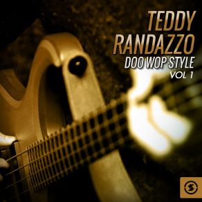 Download track First Love Never Dies Teddy Randazzo