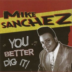 Download track I'm Shakin' Mike Sanchez