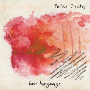 Download track Love Language Peter Crosbie