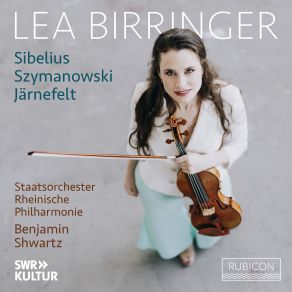 Download track Sibelius: Violin Concerto In D Minor, Op. 47: II. Adagio Di Molto Lea Birringer, Staatsorchester Rheinische Philharmonie, Benjamìn Shwartz