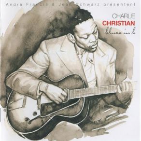 Download track Good Mornin' Blues Charlie Christian