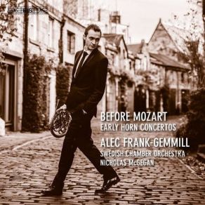 Download track 6. Georg Philipp Telemann: Horn Concerto In D Major - III. Allegro Swedish Chamber Orchestra, Alec Frank-Gemmill
