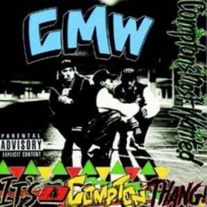 Download track I’m Wit Dat Compton’s Most Wanted