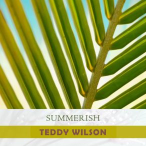 Download track My First Impression Of You Teddy Wilson