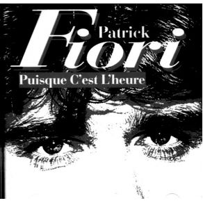 Download track Puisque C'Est L'Heure Patrick Fiori