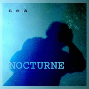 Download track Nocturne The Sea