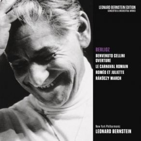 Download track Grande Ouverture De Benvenuto Cellini, Op. 23 Leonard Bernstein, New York Philharmonic