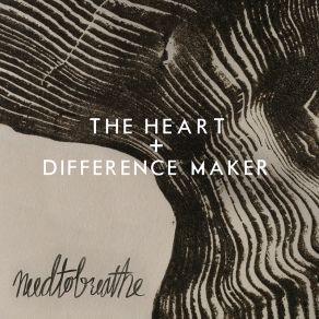 Download track Difference Maker NEEDTOBREATHE