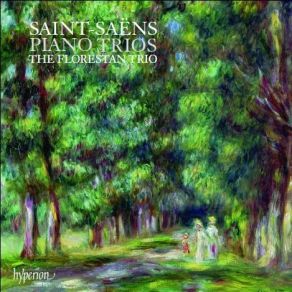 Download track 1. Piano Trio No. 1 In F Major Op. 18: Allegro Vivace Camille Saint - Saëns