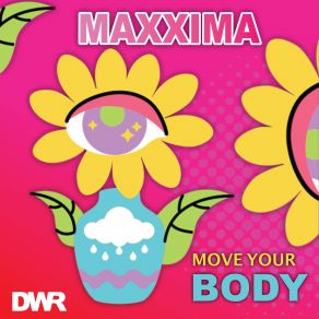 Download track Move Your Body (Airplay Mix) Maxxima