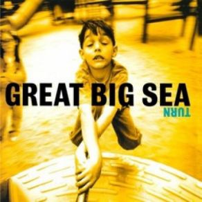 Download track Feel It Turn Great Big Sea