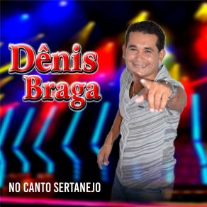 Download track Eu Não Volto Pra Você Dênis Braga